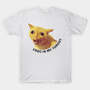 Frog In My Throat Cat Coughing Meme Design T-Shirt